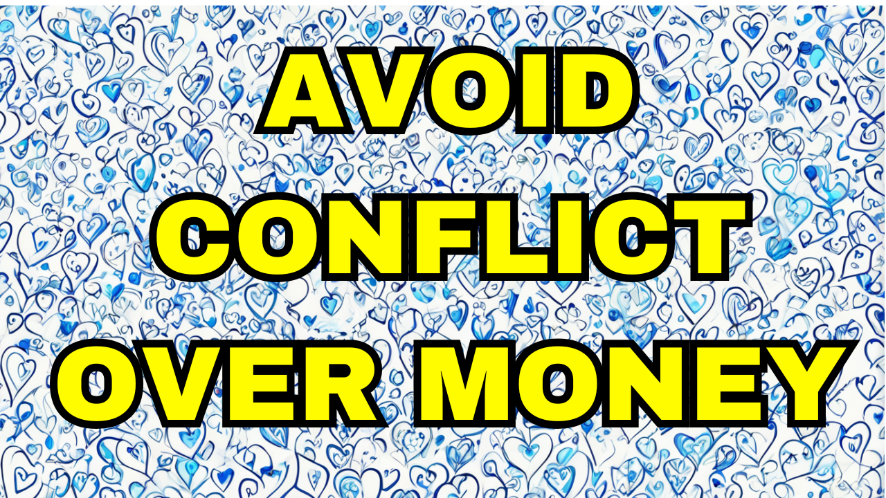 Avoid Conflict Over Money