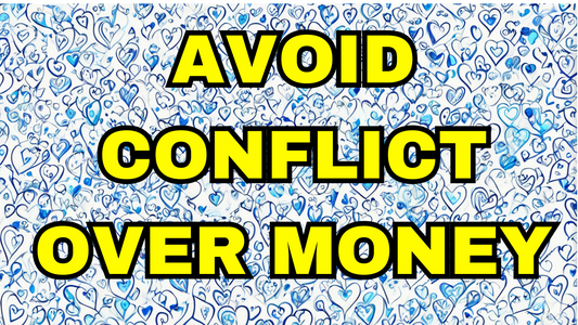 Avoid Conflict Over Money