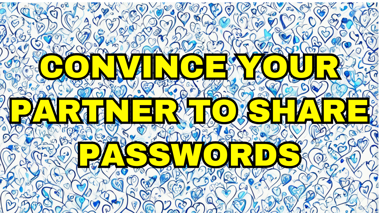 How to Convince My Partner to Share Social Media Passwords