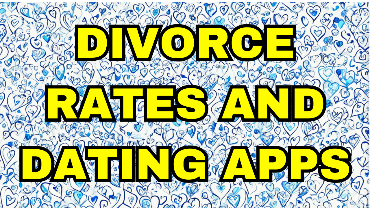 Divorce Rates And Dating Apps