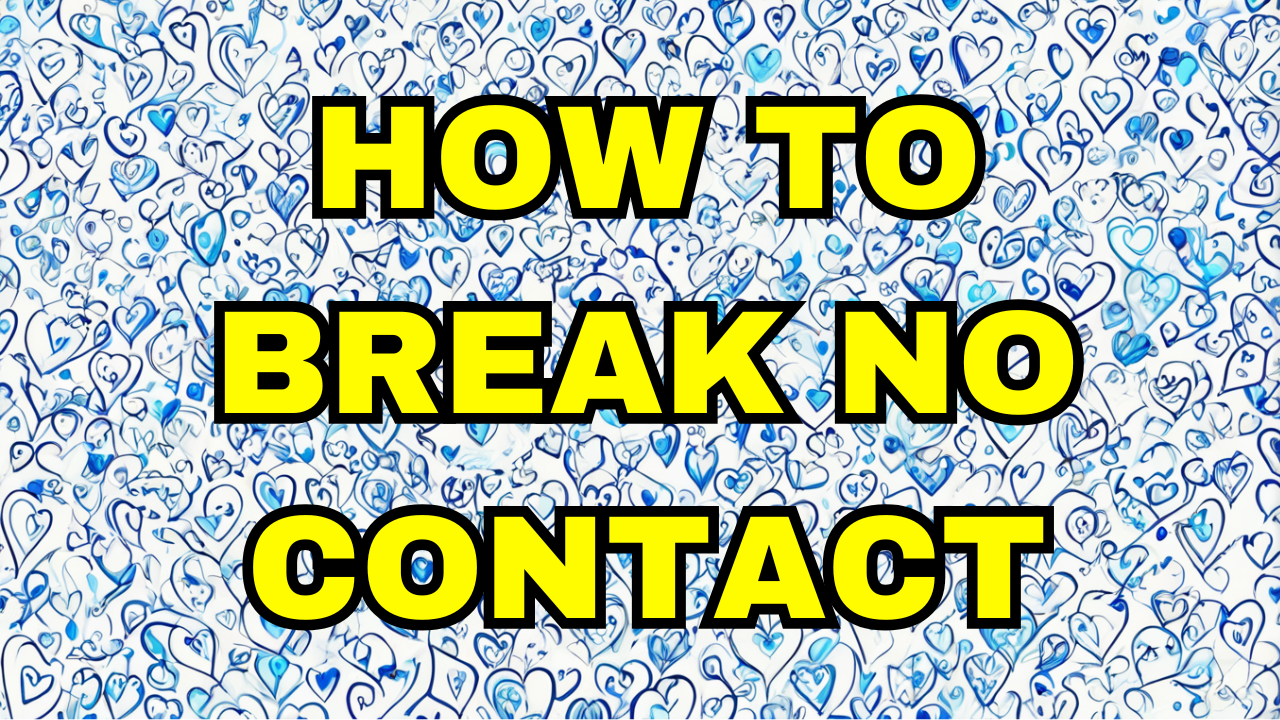 How to break no contact