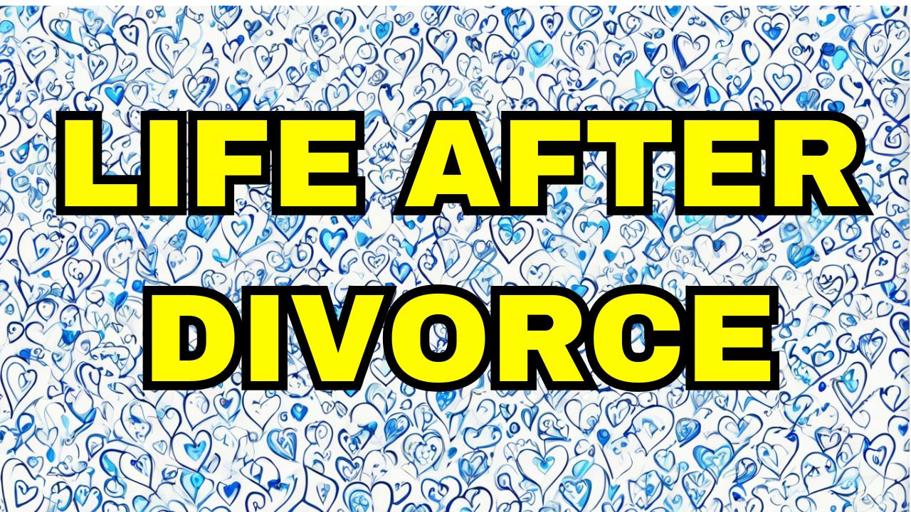 Life After Divorce
