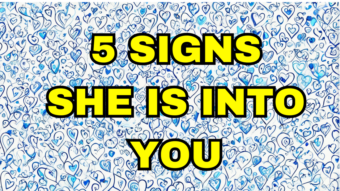 5_signs_she_is_into_you