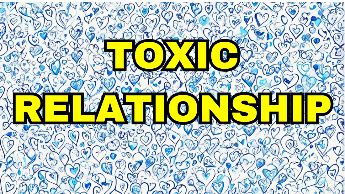 Toxic Relationship