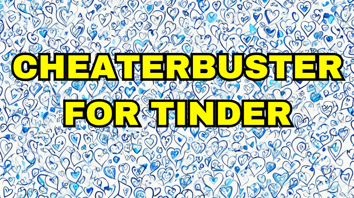 cheaterbuster for tinder