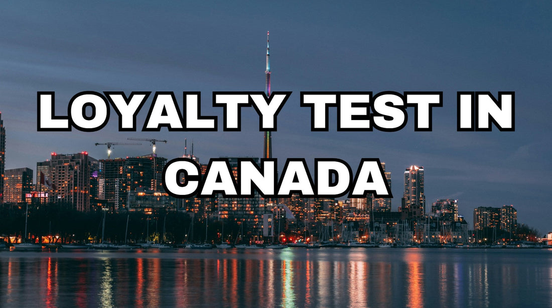 loyalty test in toronto